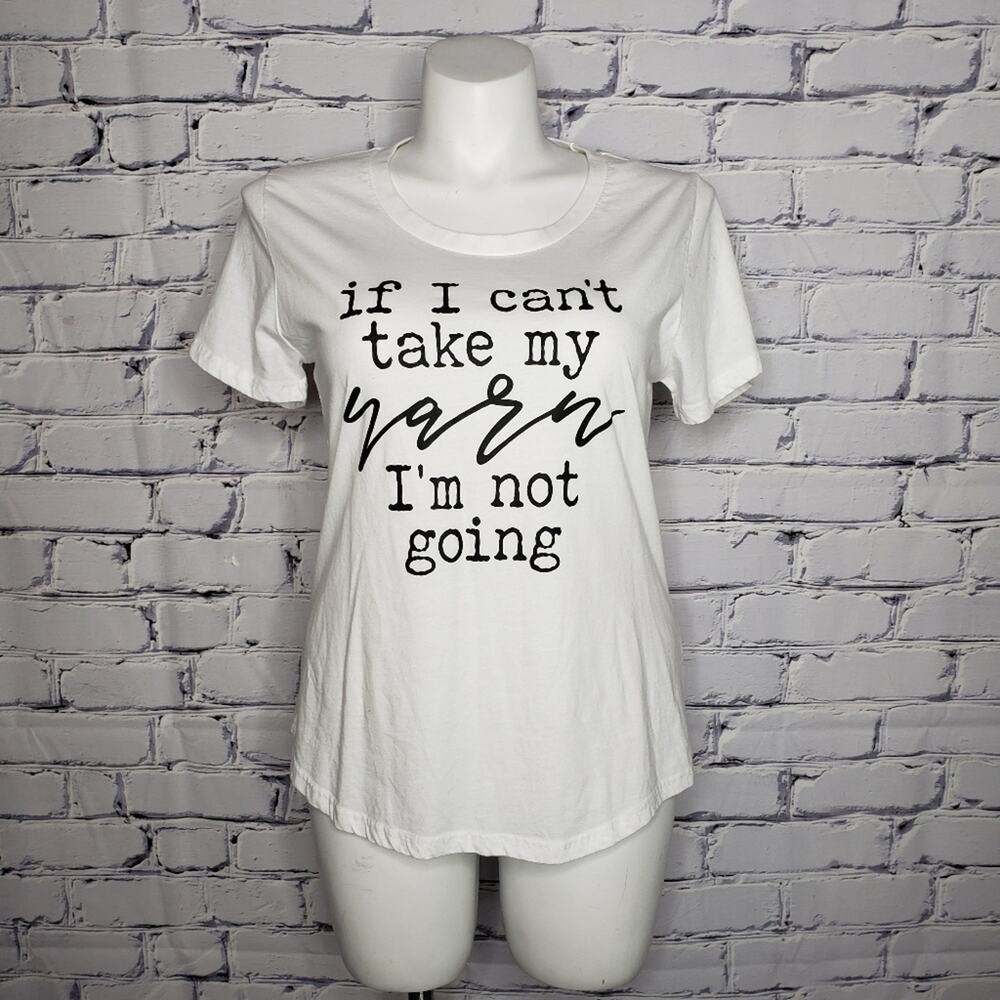 If I Can't Take My Yarn, I'm Not Going Tee, size 14/16